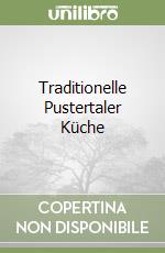 Traditionelle Pustertaler Küche libro