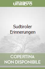 Sudtiroler Erinnerungen libro