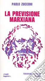 La previsione marxiana libro