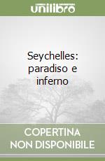 Seychelles: paradiso e inferno libro