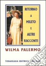 Ritorno a Mileto e altri racconti