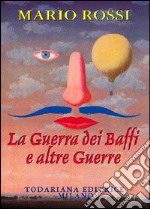 La guerra dei baffi e altre guerre libro