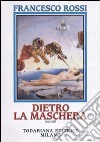 Dietro la maschera libro