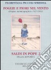 Foglie e fiori nel vento. (Pagine autobiografiche 1927-1953)-Saldi in pope 2 (Poesie 2000-2006) libro