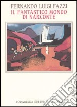 Il fantastico mondo di Narconte