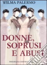 Donne, soprusi e abusi