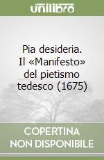 Pia desideria. Il «Manifesto» del pietismo tedesco (1675)