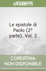 Le epistole di Paolo (2° parte). Vol. 2 libro