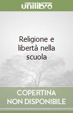 Religione e libertà nella scuola libro