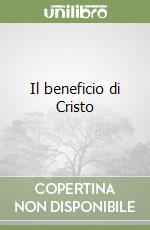 Il beneficio di Cristo libro