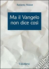 Ma il Vangelo non dice così. Esposizione delle differenze fra la chiesa cattolica romana e il Vangelo libro
