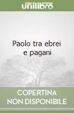 Paolo tra ebrei e pagani libro