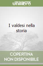 I valdesi nella storia libro