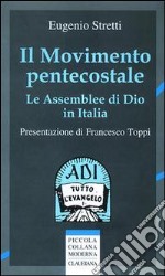 Il movimento pentecostale. Le assemblee di Dio in Italia