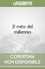 Il mito del millennio