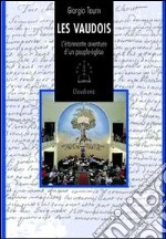 Les vaudois. L'étonnante aventure d'un peuple-Église libro