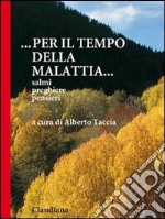 Per il tempo della malattia. Salmi, preghiere, pensieri libro