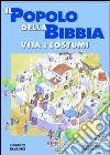Il popolo della Bibbia. Vita e costumi libro di Gastaldi Silvia Musatti Claire