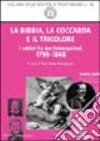 La Bibbia, la coccarda e il tricolore. I valdesi fra due emancipazioni (1798-1848) libro di Romagnani G. P. (cur.)