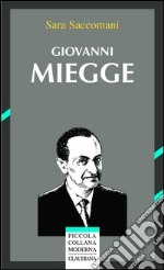 Giovanni Miegge. Teologo e pastore libro