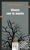 Vivere con la morte libro