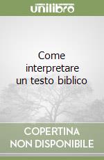 Come interpretare un testo biblico