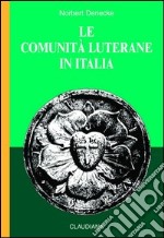 Le comunità luterane in Italia libro