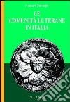 Le comunità luterane in Italia libro