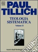 Teologia sistematica. Vol. 2: L'esistenza e il Cristo libro