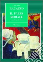 Ragazzo. Il paese morale libro