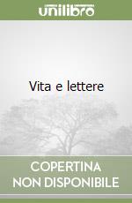 Vita e lettere libro