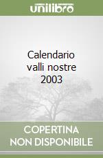 Calendario valli nostre 2003