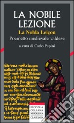 «La nobile lezione» (La nobla leiçon). Poemetto medievale valdese (1420 ca) libro