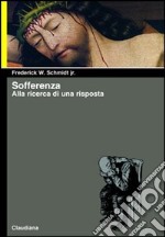 Sofferenza. Alla ricerca di una risposta