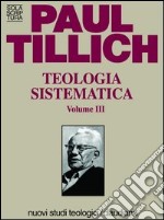 Teologia sistematica. Vol. 3 libro