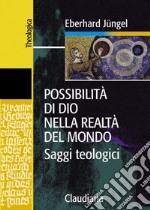 Possibilità di Dio nella realtà del mondo libro