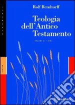 Teologia dell'Antico Testamento. Vol. 2: I temi libro