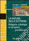 La natura della dottrina. Religione e teologia in un'epoca postliberale libro