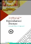 Riprendiamoci il tempo libro