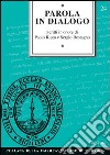 Parola in dialogo. Scritti in onore di Paolo Ricca e Sergio Rostagno libro