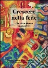 Crescere nella fede. Un catechismo evangelico libro