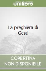 La preghiera di Gesù libro