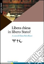 Libera Chiesa in libero Stato? libro