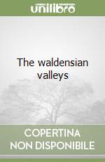 The waldensian valleys