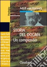 Storia del dogma. Un compendio libro