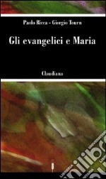 Gli evangelici e Maria libro