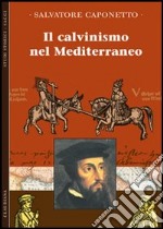 Il calvinismo del Mediterraneo