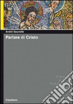 Parlare di Cristo libro