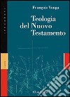 Teologia del Nuovo Testamento libro