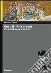 Gesù ti invita a cena. L'eucaristia è ecumenica libro di Genre Ermanno